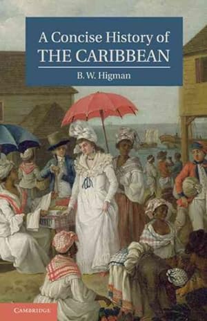 Immagine del venditore per Concise History of the Caribbean venduto da GreatBookPrices