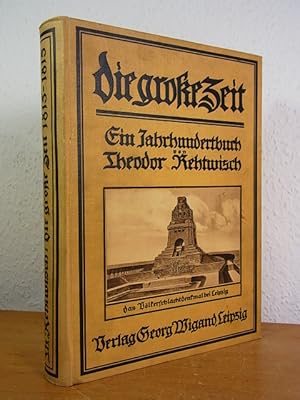 Imagen del vendedor de Die groe Zeit [1813 - 1815]. Ein Jahrhundertbuch a la venta por Antiquariat Weber