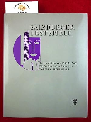Seller image for Salzburger Festspiele.1990-2001 Ihre Geschichte von 1990 bis 2001. DIe ra Mortier/ Landesmann. for sale by Chiemgauer Internet Antiquariat GbR