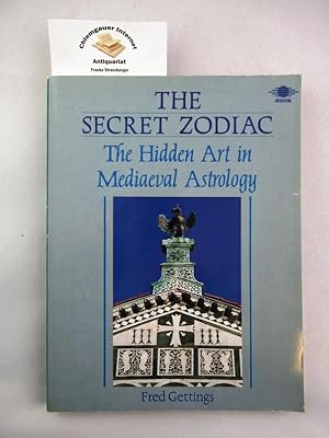 Seller image for The secret zodiac. The Hidden Art in Medieval Astrology ISBN 10: 0140192158ISBN 13: 9780140192155 for sale by Chiemgauer Internet Antiquariat GbR