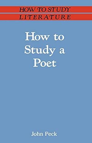 Image du vendeur pour How to Study a Poet (How to Study Literature) mis en vente par WeBuyBooks