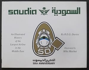 Saudia: An Illustrated History of the Largest Airline in the Middle East - 50th Anniversary