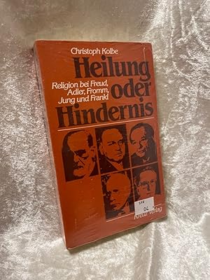 Seller image for Heilung oder Hindernis. Religion bei Freud, Adler, Fromm, Jung und Frankl Religion bei Freud, Adler, Fromm, Jung und Frankl for sale by Antiquariat Jochen Mohr -Books and Mohr-