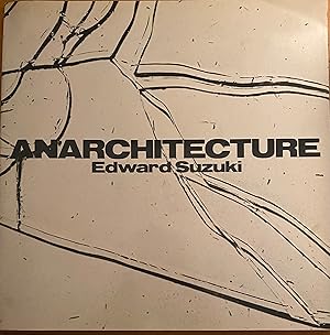 Seller image for Edward Suzuki: Anarchitecture for sale by Rob Warren Books