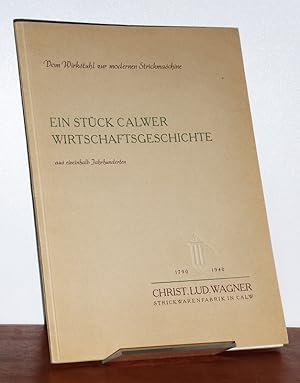 Die geschichtliche Entwicklung der Strickwarenfabrik Christ. Lud. Wagner 1790-1940. [Vom Wirkstuh...