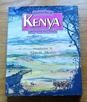 Memories of Kenya: Stories from the Pioneers.
