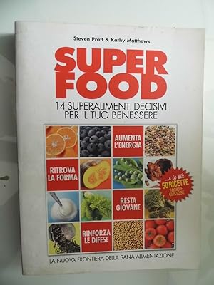 Imagen del vendedor de SUPERFOODS 14 SUPERALIMENTI DECISIVI PER IL TUO BENESSERE a la venta por Historia, Regnum et Nobilia