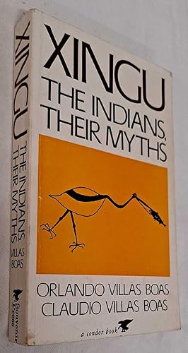 Xingu, the Indians and Their Myths