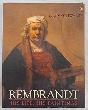 Rembrant's Universe: His Art, His Life, His World