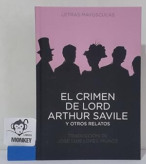 Bild des Verkufers fr El crimen de Lord Arthur Saville y otros relatos zum Verkauf von MONKEY LIBROS