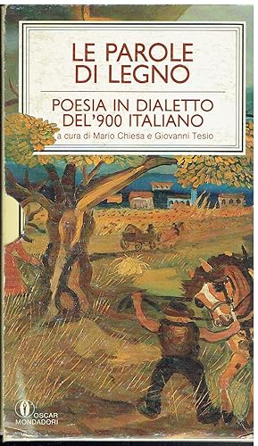 Image du vendeur pour Le parole di legno. Poesia in dialetto del '900 italiano. cof 2 voll. mis en vente par Libreria sottomarina - Studio Bibliografico