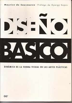 Imagen del vendedor de Diseo bsico. Dinmica de la forma visual en las Artes Plsticas a la venta por Librera Santa Brbara