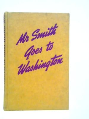 Seller image for Mr. Smith Goes to Washington for sale by World of Rare Books