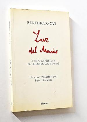 Seller image for LUZ DEL MUNDO. EL PAPA, LA IGLESIA Y LOS SIGNOS DE LOS TIEMPOS for sale by Libros con Vidas