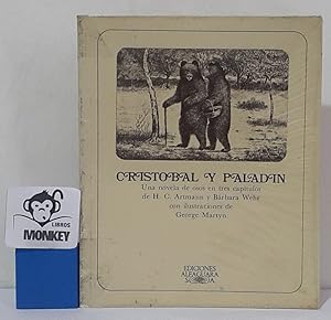 Immagine del venditore per Cristbal y Paladn. Una novela de osos en tres captulos venduto da MONKEY LIBROS