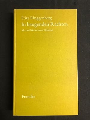 Imagen del vendedor de In hangenden Rchten. Alts und Niwws us em Oberhasli. a la venta por Libretto Antiquariat & mundart.ch