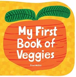 Imagen del vendedor de My First Book of Veggies (Hardcover) a la venta por Grand Eagle Retail