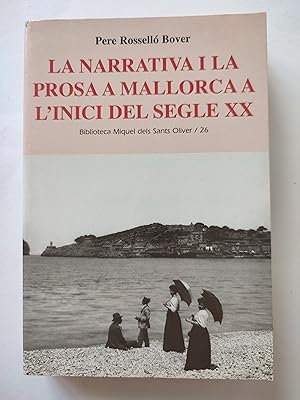 Imagen del vendedor de La narrativa i la prosa a Mallorca a l'inici del segle XX a la venta por TURCLUB LLIBRES I OBRES