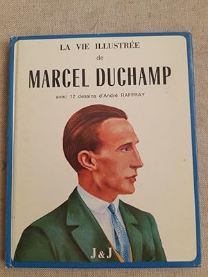 Imagen del vendedor de La vie illustre de Marcel Duchamp. Avec 12 dessins d'Andr Raffray. a la venta por LIBRERA OESTE