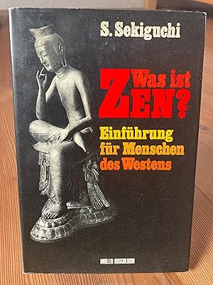Seller image for Was ist Zen? Einfhrung fr Menschen des Westens. Mit 81 Fotos for sale by Dirk Scholz