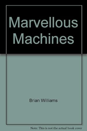Bild des Verkufers fr Marvellous Machines zum Verkauf von WeBuyBooks
