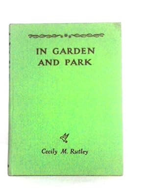 Bild des Verkufers fr In Garden and Park (Green Meadow Books) zum Verkauf von World of Rare Books