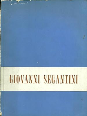 Imagen del vendedor de Giovanni Segantini a la venta por Librodifaccia