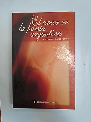 Bild des Verkufers fr El amor en la poesia argentina zum Verkauf von Libros nicos