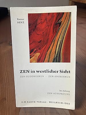 Bild des Verkufers fr ZEN in westlicher Sicht. Zen-Buddhismus - Zen-Snobismus. Im Anhang Zen-Aussprche zum Verkauf von Dirk Scholz