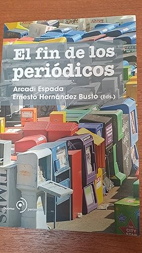 Seller image for El fin de los periodicos for sale by Libros nicos