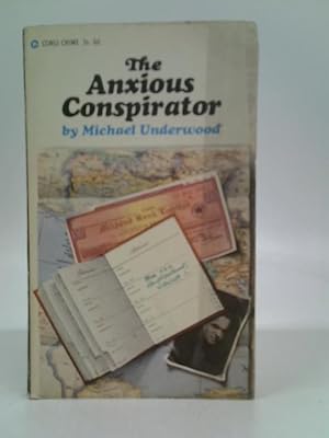 Bild des Verkufers fr The Anxious Conspirator. zum Verkauf von World of Rare Books