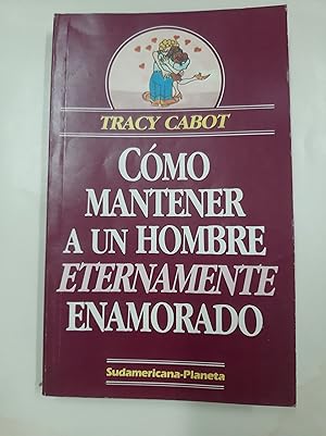 Seller image for Como mantener a un hombre eternamente enamorado for sale by Libros nicos