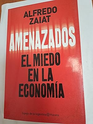 Seller image for Amenazados, el miedo en la economia for sale by Libros nicos