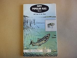Fifty Popular Flies And How To Tie Them (Volume 2)