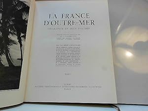 Seller image for La france d'outre-mer - gographie en deux volumes for sale by JLG_livres anciens et modernes