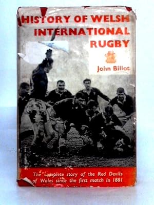 Imagen del vendedor de History Of Welsh International Rugby a la venta por World of Rare Books