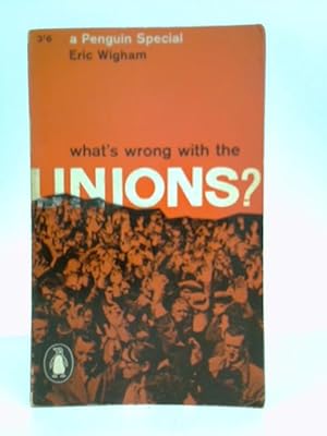 Bild des Verkufers fr What's Wrong with the Unions? zum Verkauf von World of Rare Books