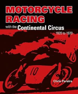 Immagine del venditore per Motorcycle Racing with the Continental Circus 1920 to 1970 (Hardcover) venduto da Grand Eagle Retail