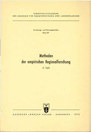 Methoden der empirischen Regionalforschung; Teil: (T. 1). Veröffentlichungen der Akademie für Rau...
