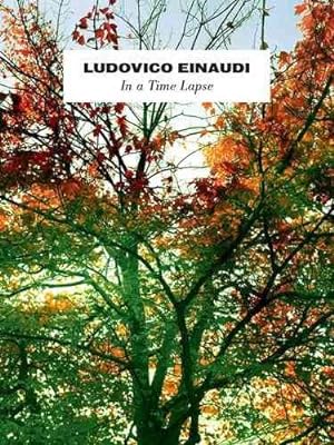 Seller image for Ludovico Einaudi - in a Time Lapse : In a Time Lapse for sale by GreatBookPrices