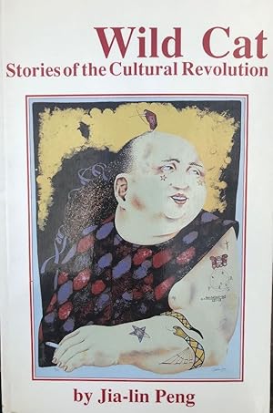 Immagine del venditore per Wild Cat: Stories of Cultural Revolution venduto da Clausen Books, RMABA
