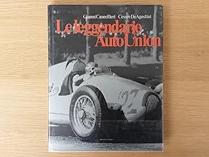 Imagen del vendedor de Le Leggendarie Auto Union ( Limited Edition Number 437 of 1000) a la venta por Roadster Motoring Books