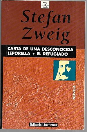 Carta a una desconocida / Leporella / El refugiado