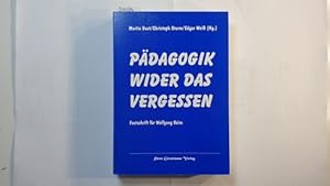 Image du vendeur pour Pdagogik wider das Vergessen : Festschrift fr Wolfgang Keim mis en vente par Gebrauchtbcherlogistik  H.J. Lauterbach