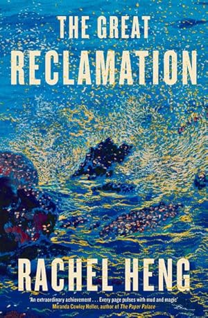 Immagine del venditore per The Great Reclamation : 'Every page pulses with mud and magic' Miranda Cowley Heller venduto da AHA-BUCH GmbH