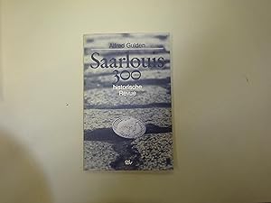 Immagine del venditore per Saarlouis 300: Historische Revue venduto da Buchhandlung Bock & Seip GmbH & Co. KG