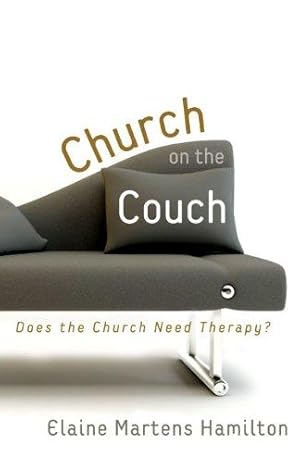 Seller image for Church on the Couch: Does the Church Need Therapy? for sale by WeBuyBooks
