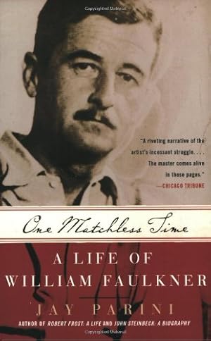 Seller image for One Matchless Time: A Life of William Faulkner by Parini, Jay [Paperback ] for sale by booksXpress
