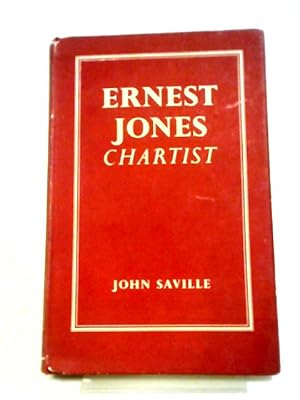Bild des Verkufers fr Ernest Jones: Chartist - Selections from the Writings and Speeches of Ernest Jones zum Verkauf von World of Rare Books