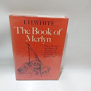 Seller image for The Book Of Merlyn The Unpublished Conclusion To The Once And Future King for sale by Cambridge Rare Books